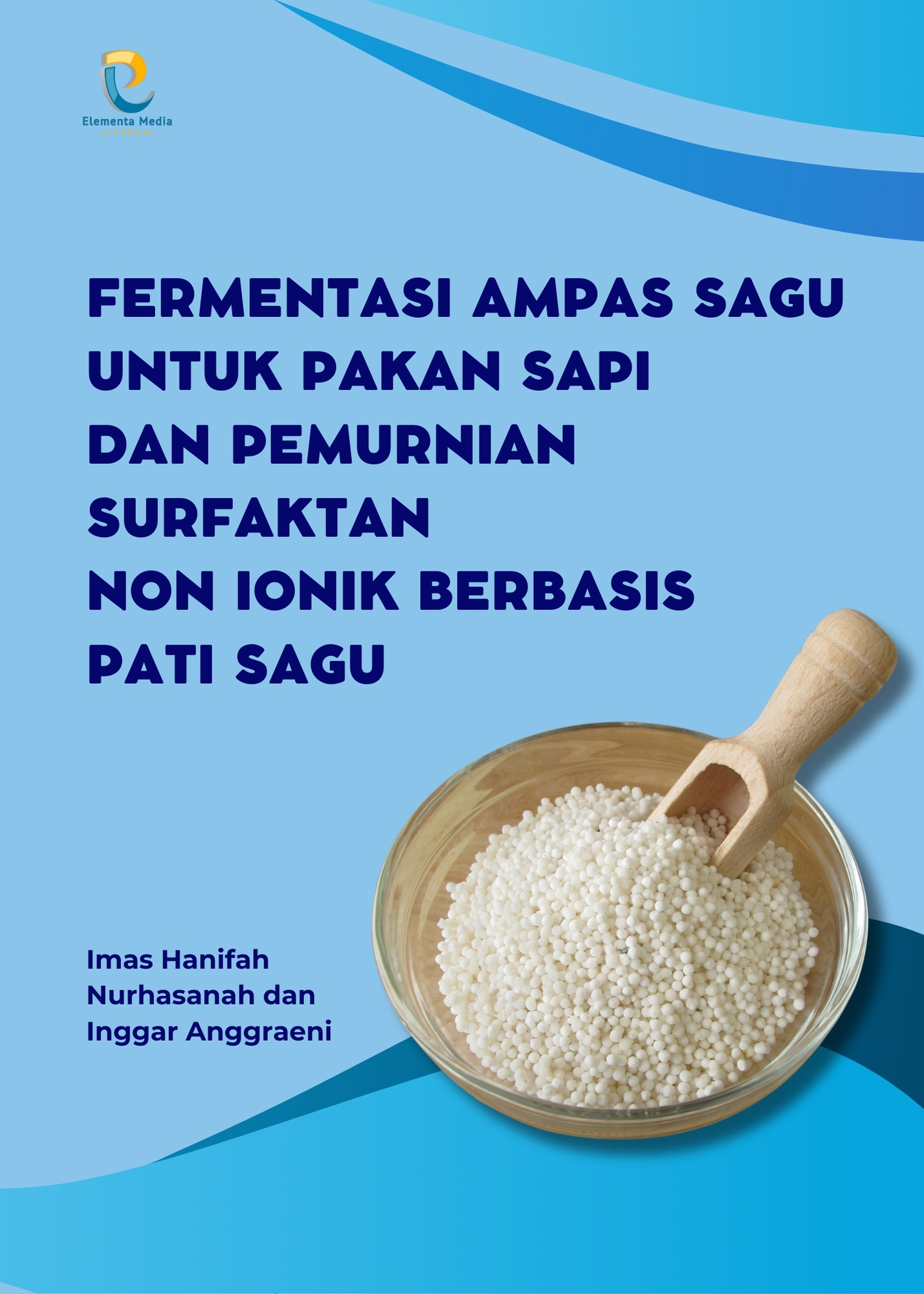 Fermentasi Ampas Sagu untuk Pakan Sapi dan Pemurnian Surfaktan Non Ionik Berbasis Pati Sagu